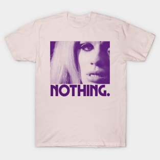 Nothing. T-Shirt